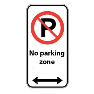 No Parking Sign - Right & Left Zone - Aluminum 0.064 - Engineer Grade Vinyl - 12x24 - STANDARD