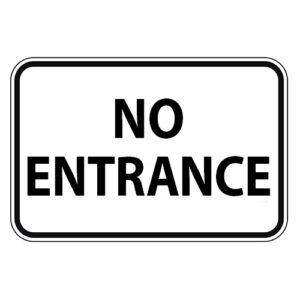 Poster - No Entrance - Aluminum 0.080 - Glossy laminated engineer grade vinyl - 24x16 - STANDARD IZ