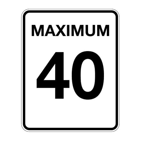 Max speed 40 poster - Aluminum 0.064 - Vinyl engineer grade laminated glossy - 24x30 - STANDARD