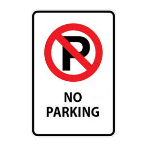 Poster - No Parking - Aluminum 0.064 - Engineer Grade Vinyl - 12x18 - STANDARD